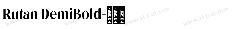 Rutan DemiBold字体转换 Rutan DemiBold字体转换